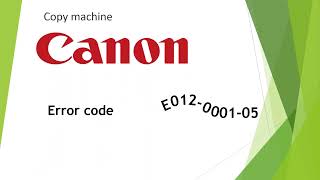 Canon irc error code e012 E012000105 [upl. by Aynnat]