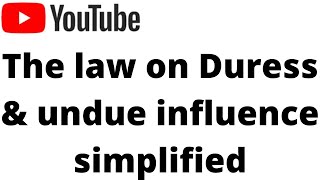 Duress amp undue influence  Contract law [upl. by Leena717]