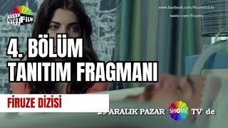 Firuze Dizisi 4 Bölüm Tanıtım Fragmanı 29 Aralık  HD [upl. by Emilee]