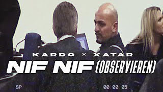 KARDO x XATAR  NIF NIF OBSERVIEREN Prod by Dieser Carter amp KARDO [upl. by Ariat]