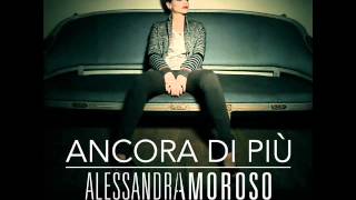 Alessandra Amoroso  Ancora Di Più [upl. by Geaghan]