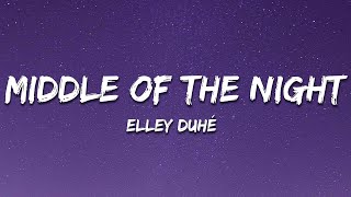 Elley Duhé  Middle of the Night Lyrics [upl. by Hertzfeld]