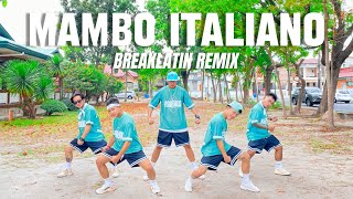 MAMBO ITALIANO  Breaklatin Remix  Dance Fitness  New Friendz [upl. by Lorette67]