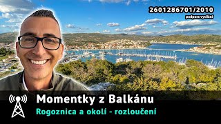 Momentky z Balkánu  Rogoznica a okolí  poslední díl [upl. by Sabu]