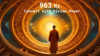 Awaken Your Spirit  963Hz Frequency to Connect with Divine Power and Inner Harmony [upl. by Lenhard]