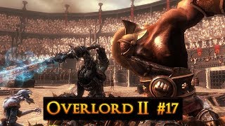 Lets Play Overlord II 17  Arena Games [upl. by Annirak554]