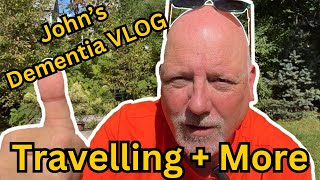 John’s Dementia care Vlog  My first trip away from home plus what about long term care [upl. by Enyad566]