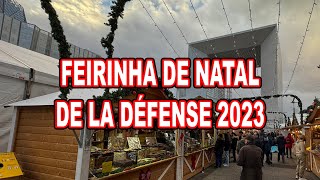 A FEIRINHA DE NATAL DE LA DÉFENSE O ÚLTIMO VÍDEO DA SÉRIE NATALINA 2023 natal paris2024 [upl. by Finkelstein]