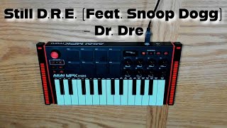 Dr Dre Still DRE ft Snoop Dogg Akai MPK Mini Live Looping Cover [upl. by Aiceled]