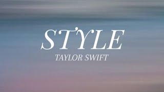 STYLE  Taylor Swift Lyrics [upl. by Alehc146]