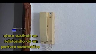 cómo sustituir un telefonillo de un portero automático [upl. by Trinl620]