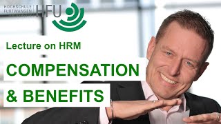 COMPENSATION AND BENEFITS  HRM Lecture 05 [upl. by Brick]