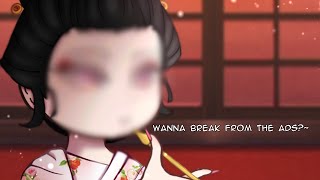 Wanna break from the ads  Ft Nezuko Oiran AU  Demon slayerkny meme  Gacha trend [upl. by Austen964]