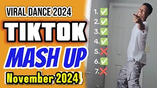 Tiktok Mashup November 2024🔥 Mashup Dance TikTok [upl. by Nuhsed]