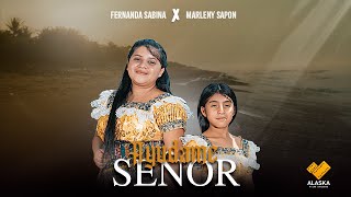 AYUDAME SEÑOR  FERNANDA SABINA FT MARLENY SAPON  VIDEO OFICIAL 6K [upl. by Gora]