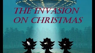 The Invasion On Christmas [upl. by Ladnyc]