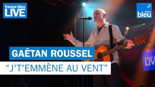 Gaëtan Roussel quotJtemmène au ventquot  France Bleu Live [upl. by Peh665]