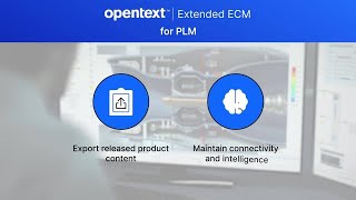 Optimize product data with OpenText™ Extended ECM for PLM [upl. by Alliuqal]