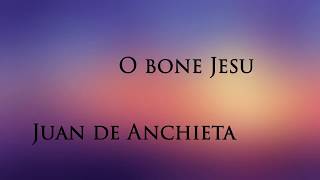 JUAN DE ANCHIETA  quotO bone Jesuquot  Amystis  José Duce Chenoll [upl. by Faludi]