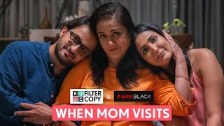 FilterCopy  When Mom Visits  Ft Eisha Chopra Veer Rajwant Singh amp Deepika Amin [upl. by Sedgewake]