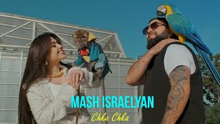 Mash Israelyan  Chka Chka [upl. by Naivaj]