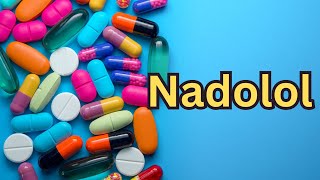 THE CORRECT WAY TO SAY NADOLOL IN A BRITISH ACCENT [upl. by Oer]