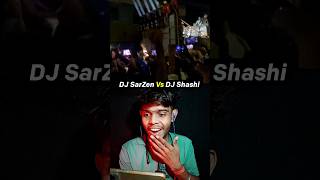 DJ Shashi vs DJ SarZen 🔥😱djsarzenvsdjshashi shorts ytshortsfeed viralvideo djsarzen [upl. by Eartnoed]