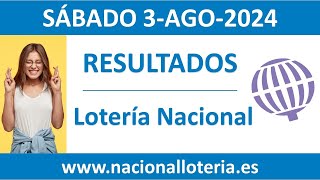 Resultado del sorteo Loteria Nacional del sabado 3 de agosto de 2024 [upl. by Snapp]