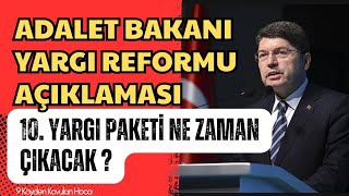 ADALET BAKANI 10 YARGI PAKETİ VE YARGI REFORMU STRATEJİ BELGESİ AÇIKLAMASI genelaf af [upl. by Cerveny]