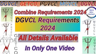 DGVCL REQUIREMENTS 2024GETCODGVCLUGVCLMGVCLPGVCLCOMBINE REQUIREMENTS 2024 [upl. by Rorry321]