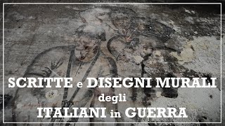 Ricovero XXIII  SCRITTE e DISEGNI MURALI degli ITALIANI in GUERRA  2 Parte [upl. by Attenehs]