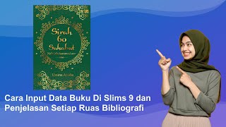 Cara Input Data Buku Di Slims 9 dan Penjelasan Setiap Ruas Bibliografi [upl. by Kayne351]