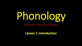 Phonology Lesson 1 Introduction [upl. by Fachini]