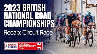 CIRCUIT RACE  2023 British National Road Race Championships ⏪ Rewind ⏪ [upl. by Ainitsirc]