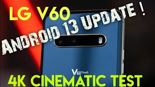 LG V60 Android 13 Update  4K Cinematic Camera Test  Mcpro24fps [upl. by Tristram]