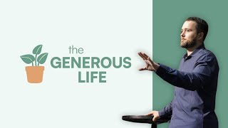 The Generous Life  Step Into Generosity  Pastor Daniel Quinby [upl. by Gardie673]