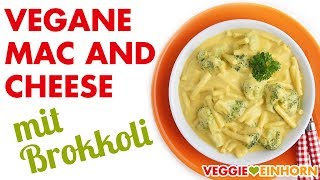 Vegane Mac and Cheese mit Brokkoli  Makkaroni mit veganer Käsesauce  Lecker vegan kochen  Einfach [upl. by Erotavlas195]