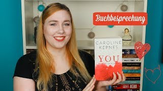 You  Du wirst mich lieben von Caroline Kepnes  BUCHBESPRECHUNG [upl. by Aisital152]