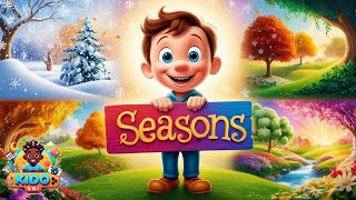 The Seasons Song  Nursery Rhymes amp Kids Songs  KidoUni [upl. by Slotnick]