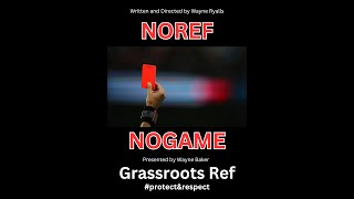 NoRefNoGame  A Grassroots Story [upl. by Kizzee]