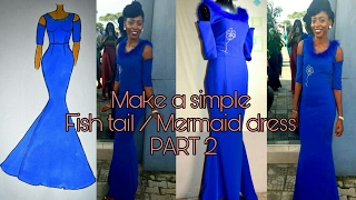 MAKE A BASIC FISH TAILMERMAID DRESS  PART 2 [upl. by Kohler]