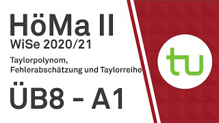 Taylorpolynom Fehlerabschätzung und Taylorreihe  TU Dortmund Höhere Mathematik II BCIBWMLW [upl. by Kalli]