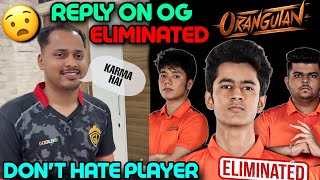 REPLY ON OG ELIMINATED 😮  KARMA 😡  DONT HATE PLAYER  godlike jonathan [upl. by Enahsed]