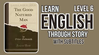 🔥Learn English Through Story Level 6The GoodNatured Man English Speaking Practice [upl. by Lemmuela537]