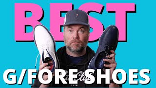 Which GFORE Shoes Should You Buy in 2024 [upl. by Inavoj]