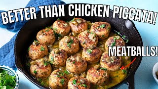 Chicken Piccata Meatballs 30Minute Dinner [upl. by Rosita]