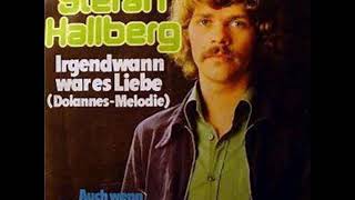 Irgendwann War Es Liebe  Stefan Hallberg 1975 [upl. by Agiaf]