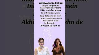 Akhiyaan de kol song easy lyrics kritisanon shilparao shortvideo youtubeshorts lyrics song [upl. by Rabush]