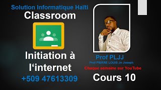 Initiation à linternet Google Classroom cours 10 [upl. by Hesketh451]