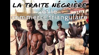 la traite négrière et le commerce triangulaire au 18ème siècle [upl. by Aiki259]